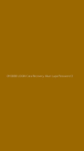 Tampilan Antarmuka Aplikasi Oyo888 Login Cara Recovery Akun Lupa Password - 3