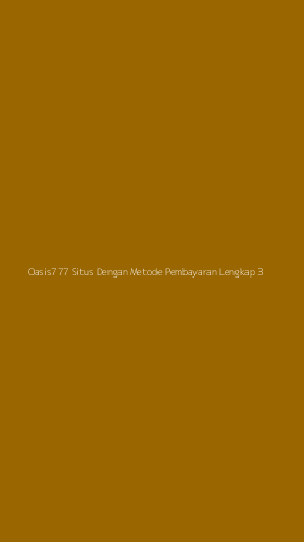 Tampilan Antarmuka Aplikasi Oasis777 Situs Dengan Metode Pembayaran Lengkap - 3