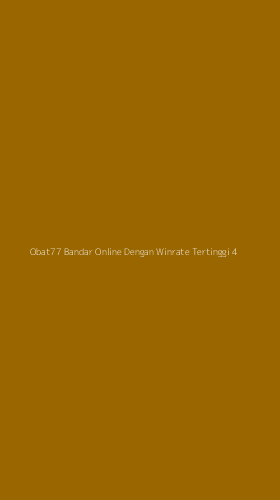 Tampilan Antarmuka Aplikasi Obat77 Bandar Online Dengan Winrate Tertinggi - 4