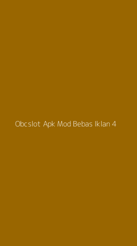 Tampilan Antarmuka Aplikasi Obcslot Apk Mod Bebas Iklan - 4
