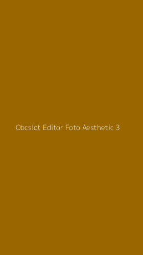 Tampilan Antarmuka Aplikasi Obcslot Editor Foto Aesthetic - 3