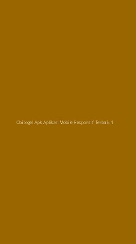 Tampilan Antarmuka Aplikasi Obitogel Apk Aplikasi Mobile Responsif Terbaik - 1