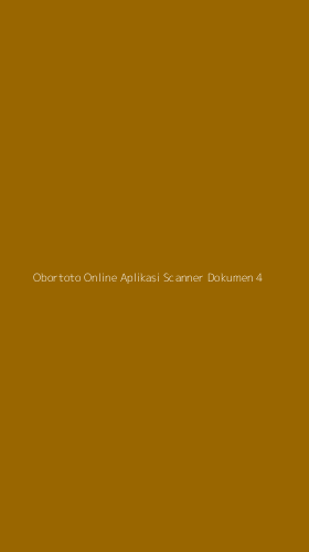 Tampilan Antarmuka Aplikasi Obortoto Online Aplikasi Scanner Dokumen - 4