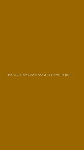 Tampilan Antarmuka Aplikasi Obs 188 Cara Download Apk Game Resmi - 3