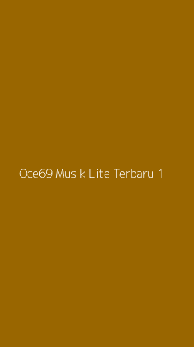 Tampilan Antarmuka Aplikasi Oce69 Musik Lite Terbaru - 1