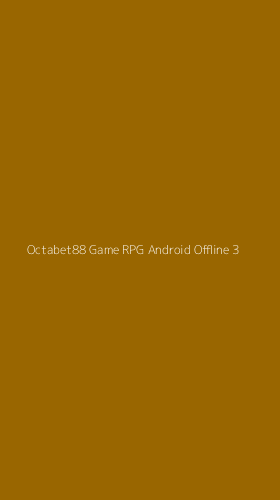 Tampilan Antarmuka Aplikasi Octabet88 Game Rpg Android Offline - 3
