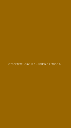 Tampilan Antarmuka Aplikasi Octabet88 Game Rpg Android Offline - 4