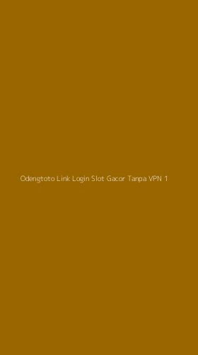 Tampilan Antarmuka Aplikasi Odengtoto Link Login Slot Gacor Tanpa Vpn - 1
