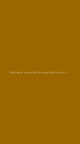 Tampilan Antarmuka Aplikasi Odin99play Jadwal Pertandingan Bola Hari Ini - 3