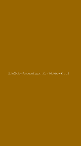 Tampilan Antarmuka Aplikasi Odin99play Panduan Deposit Dan Withdraw Kilat - 2