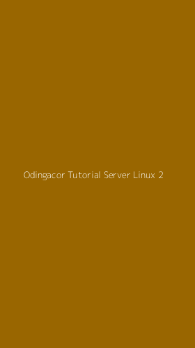 Tampilan Antarmuka Aplikasi Odingacor Tutorial Server Linux - 2