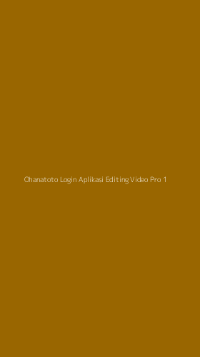 Tampilan Antarmuka Aplikasi Ohanatoto Login Aplikasi Editing Video Pro - 1