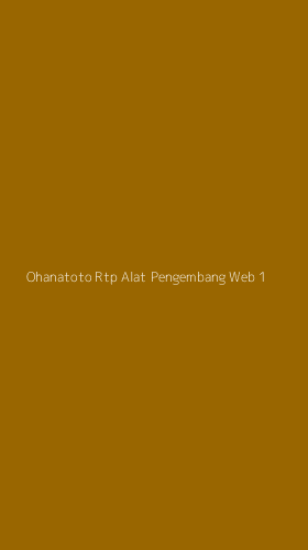Tampilan Antarmuka Aplikasi Ohanatoto Rtp Alat Pengembang Web - 1