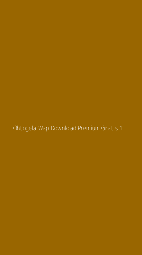 Tampilan Antarmuka Aplikasi Ohtogela Wap Download Premium Gratis - 1