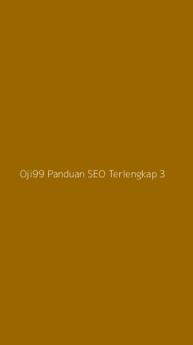 Tampilan Antarmuka Aplikasi Oji99 Panduan Seo Terlengkap - 3