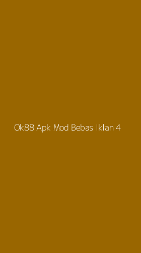 Tampilan Antarmuka Aplikasi Ok88 Apk Mod Bebas Iklan - 4