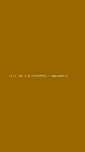 Tampilan Antarmuka Aplikasi Ok88 Situs Rekomendasi Pilihan Terbaik - 3