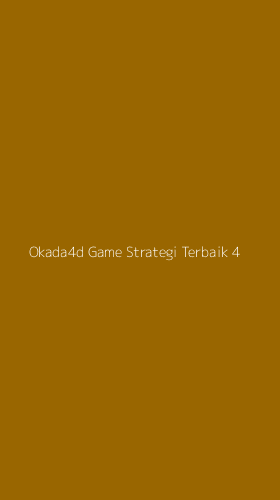 Tampilan Antarmuka Aplikasi Okada4d Game Strategi Terbaik - 4