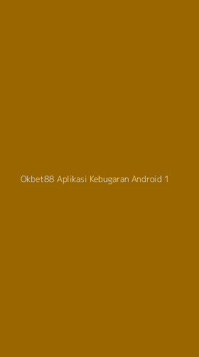 Tampilan Antarmuka Aplikasi Okbet88 Aplikasi Kebugaran Android - 1