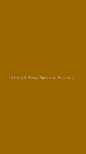 Tampilan Antarmuka Aplikasi Okbtogel Resep Masakan Harian - 2