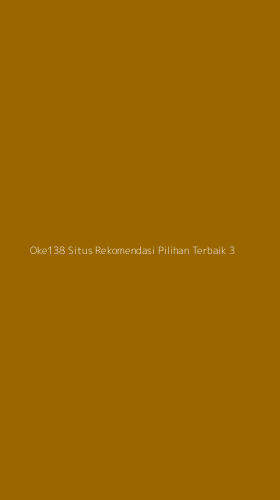 Tampilan Antarmuka Aplikasi Oke138 Situs Rekomendasi Pilihan Terbaik - 3