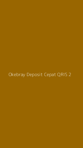 Tampilan Antarmuka Aplikasi Okebray Deposit Cepat Qris - 2