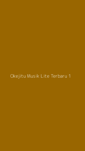 Tampilan Antarmuka Aplikasi Okejitu Musik Lite Terbaru - 1