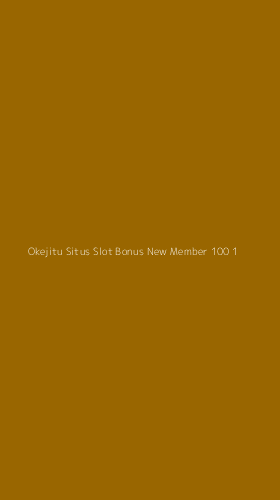 Tampilan Antarmuka Aplikasi Okejitu Situs Slot Bonus New Member 100 - 1