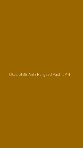 Tampilan Antarmuka Aplikasi Okeslot88 Anti Rungkad Pasti Jp - 4