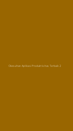 Tampilan Antarmuka Aplikasi Okesultan Aplikasi Produktivitas Terbaik - 2