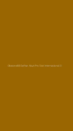 Tampilan Antarmuka Aplikasi Okezone88 Daftar Akun Pro Slot Internasional - 3