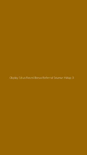 Tampilan Antarmuka Aplikasi Okplay Situs Resmi Bonus Referral Seumur Hidup - 3