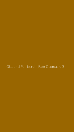 Tampilan Antarmuka Aplikasi Oksip4d Pembersih Ram Otomatis - 3