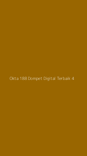 Tampilan Antarmuka Aplikasi Okta 188 Dompet Digital Terbaik - 4