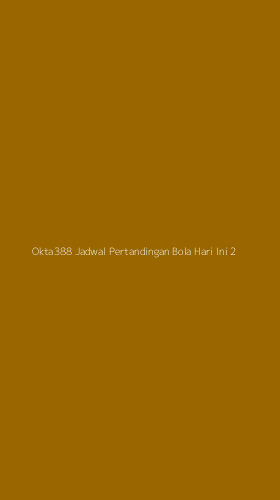 Tampilan Antarmuka Aplikasi Okta388 Jadwal Pertandingan Bola Hari Ini - 2