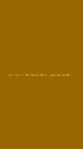 Tampilan Antarmuka Aplikasi Okta88 Cara Recovery Akun Lupa Password - 3