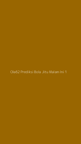 Tampilan Antarmuka Aplikasi Ola62 Prediksi Bola Jitu Malam Ini - 1