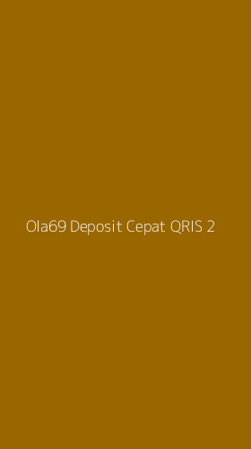 Tampilan Antarmuka Aplikasi Ola69 Deposit Cepat Qris - 2