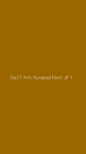 Tampilan Antarmuka Aplikasi Ola77 Anti Rungkad Pasti Jp - 1