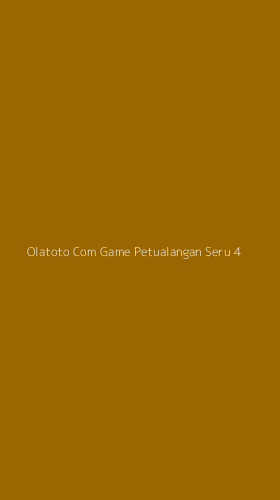 Tampilan Antarmuka Aplikasi Olatoto Com Game Petualangan Seru - 4