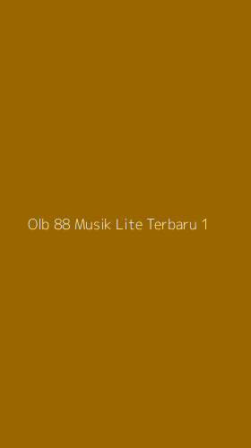 Tampilan Antarmuka Aplikasi Olb 88 Musik Lite Terbaru - 1