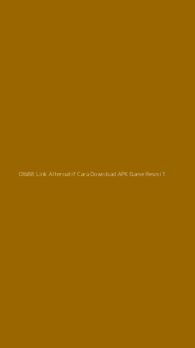 Tampilan Antarmuka Aplikasi Olb88 Link Alternatif Cara Download Apk Game Resmi - 1