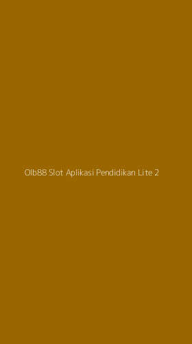 Tampilan Antarmuka Aplikasi Olb88 Slot Aplikasi Pendidikan Lite - 2
