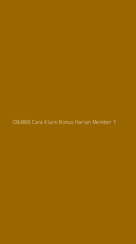 Tampilan Antarmuka Aplikasi Olb888 Cara Klaim Bonus Harian Member - 1