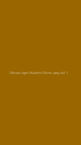 Tampilan Antarmuka Aplikasi Olbxwin Agen Roulette Online Uang Asli - 1