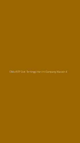 Tampilan Antarmuka Aplikasi Oli4d Rtp Slot Tertinggi Hari Ini Gampang Maxwin - 4