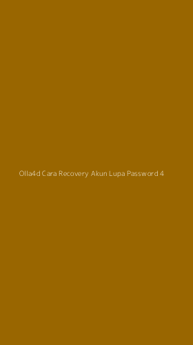 Tampilan Antarmuka Aplikasi Olla4d Cara Recovery Akun Lupa Password - 4