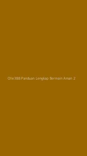 Tampilan Antarmuka Aplikasi Olle388 Panduan Lengkap Bermain Aman - 2