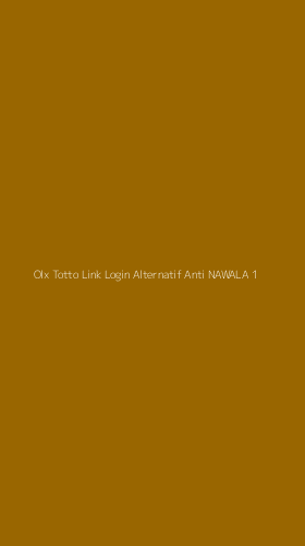 Tampilan Antarmuka Aplikasi Olx Totto Link Login Alternatif Anti Nawala - 1