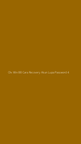 Tampilan Antarmuka Aplikasi Olx Win 88 Cara Recovery Akun Lupa Password - 4